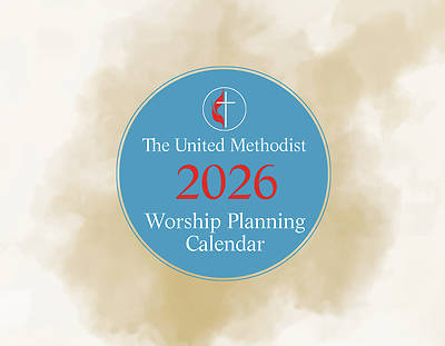 The United Methodist Worship Planning Calendar 2026