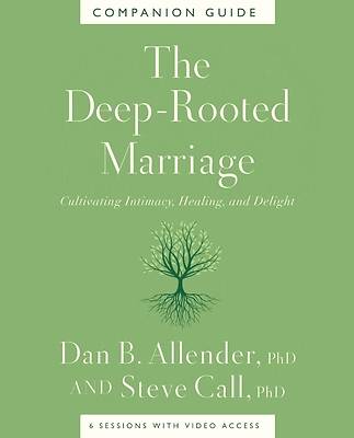 The Deep-Rooted Marriage Companion Guide